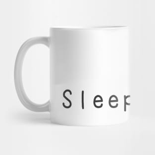 Sleepy... Mug